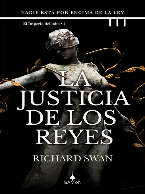 Title details for La justicia de los reyes by Richard Swan - Available